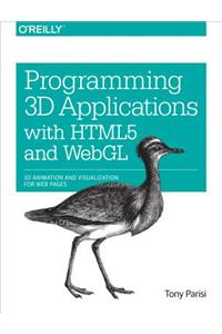 Programming 3D Applications with Html5 and Webgl