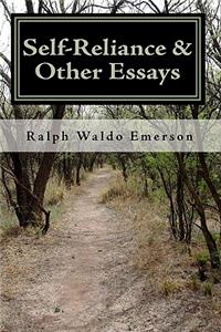 Self-Reliance & Other Essays by Ralph Waldo Emerson