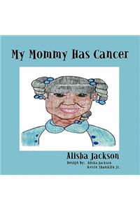 My Mommy Has Cancer