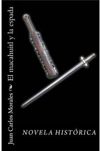macahuitl y la espada