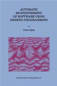 Automatic Re-Engineering of Software Using Genetic Programming