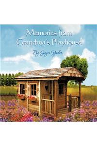 Memories from Grandma's Playhouse