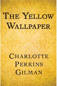 The Yellow Wallpaper