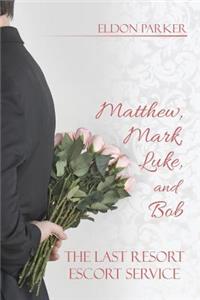 Matthew, Mark, Luke, and Bob