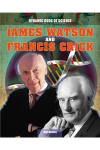 James Watson and Francis Crick