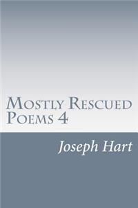 Mostly Rescued Poems 4