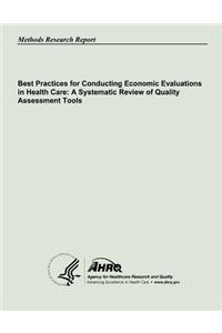 Best Practices for Conducting Economic Evaluations in Health Care