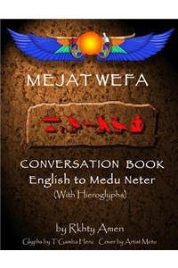 Mejat Wefa Conversation Book English to Medu Neter