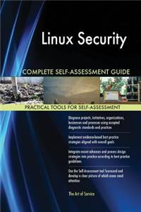 Linux Security Complete Self-Assessment Guide