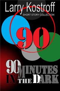 Ninety Minutes in the Dark
