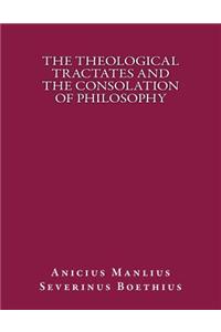 The Theological Tractates and the Consolation of Philosophy