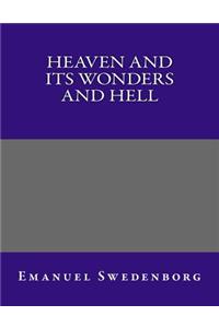 Heaven and Its Wonders and Hell