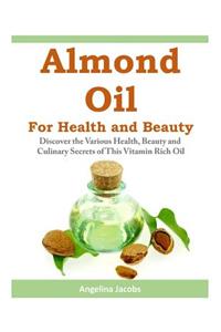 Almond Oil for Health and Beauty