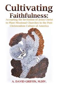 Cultivating Faithfulness