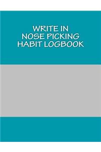 Write In Nose Picking Habit Logbook