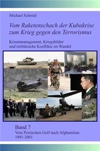 Vom Persischen Golf nach Afghanistan 1991-2001