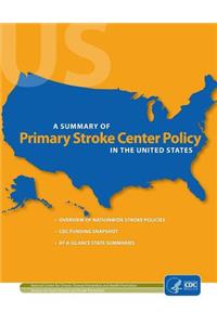 A Summary of Primary Stroke Center Policy in the United States