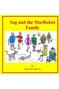 Sag and the MacRobot Family
