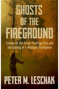 Ghosts of the Fireground