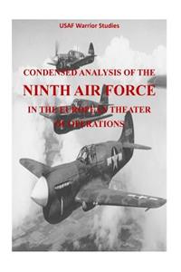 Condensed Analysis of the Ninth Air Force in the European Theater of Operations