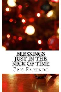 Blessings Just In The Nick Of Time