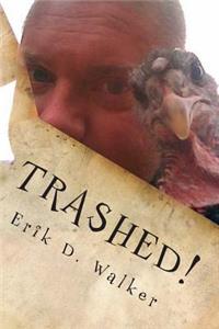 Trashed!