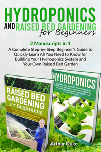 Hydroponics and Raised Bed Gardening for Beginners