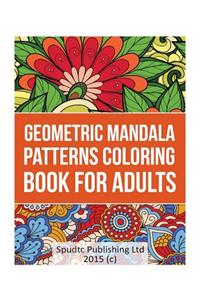 Geometric Mandala Patterns Coloring Book for Adults
