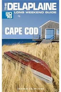 Cape Cod - The Delaplaine 2016 Long Weekend Guide