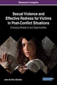 Sexual Violence and Effective Redress for Victims in Post-Conflict Situations