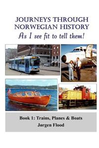 Journeys Through Norwegian History, Book 1