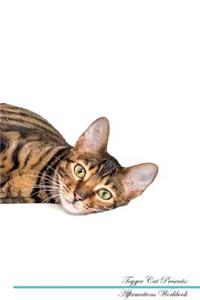 Toyger Cat Affirmations Workbook Toyger Cat Presents: Positive and Loving Affirmations Workbook. Includes: Mentoring Questions, Guidance, Supporting You.