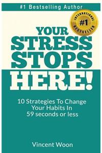 Your STRESS Stops Here!