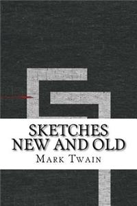 Sketches New and Old