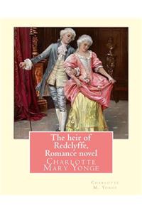 heir of Redclyffe, By Charlotte M. Yonge. Romance novel