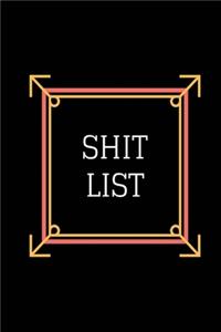 Shit List