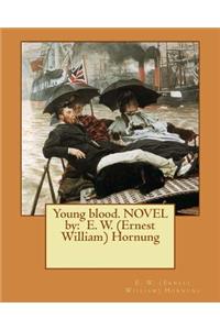 Young blood. NOVEL by