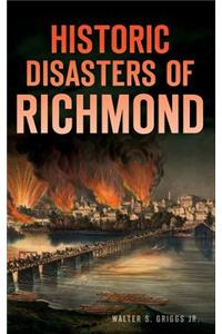 Historic Disasters of Richmond