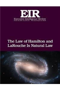 The Law of Hamilton and LaRouche Is Natural Law