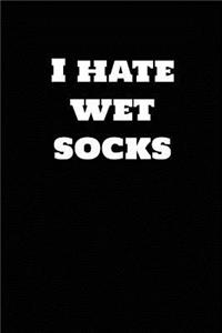 I Hate Wet Socks