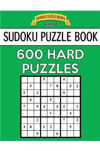 Sudoku Puzzle Book, 600 HARD Puzzles