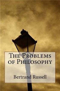 The Problems of Philosophy