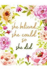 She believed She could so she did