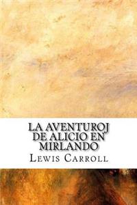 La Aventuroj de Alicio En Mirlando