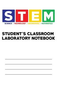 STEM - Student's Classroom Laboratory Notebook