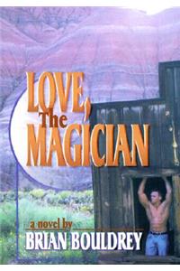 Love, the Magician