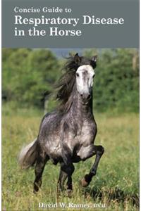Concise Guide to Respiratory Disease in the Horse