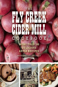 The Fly Creek Cider Mill Cookbook