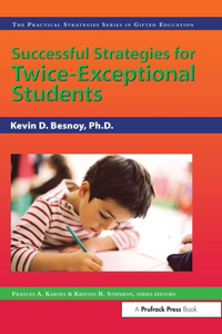 Successful Strategies for Twice-Exceptional Students
