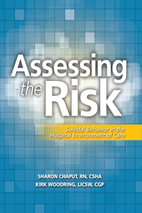 Assessing the Risk: Suicidal Behavior in the Hospital Environment of Care